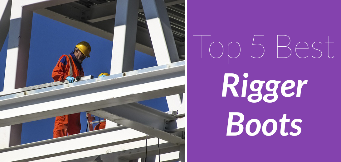 Best Rigger Boots [Updated Guide + 5 Choices + Tips]