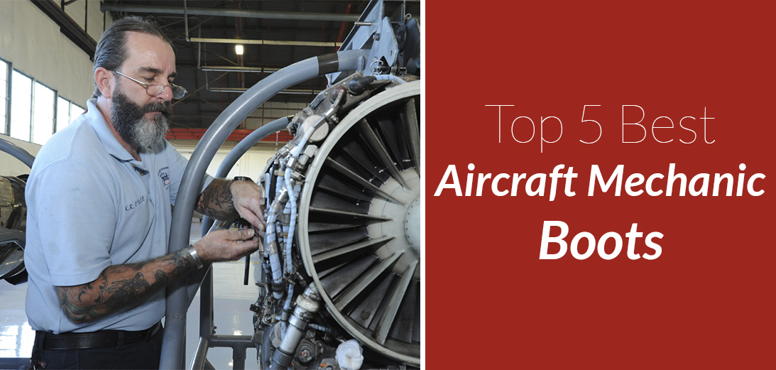 Best Aircraft Mechanic Boots [Updated Guide + 5 Options]